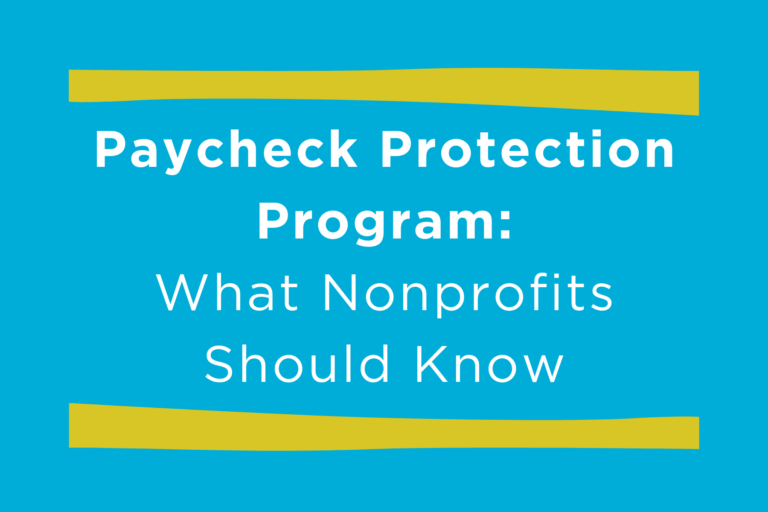White text on blue background, "Paycheck Protection Program: What Nonprofits Should Know"